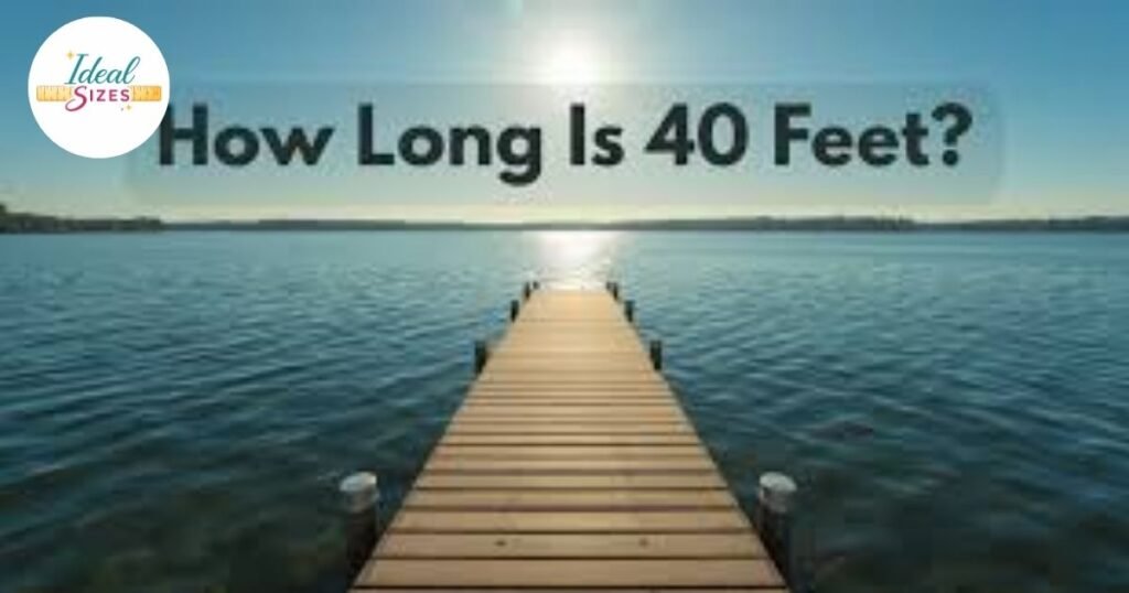 How Far Is 40 Feet Visually