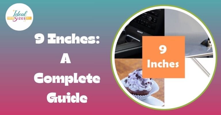 9 Inches